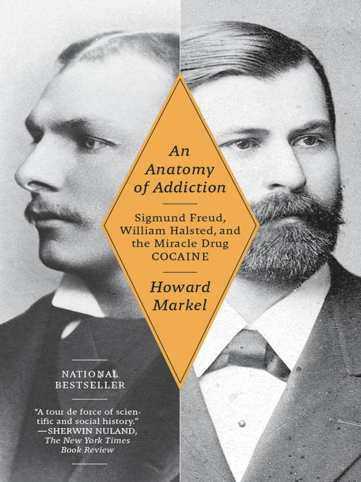Title details for An Anatomy of Addiction by Howard Markel - Available